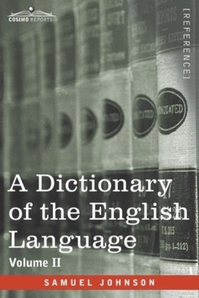 Cover for Samuel Johnson · A Dictionary of the English Language, Volume II (in two volumes) (Pocketbok) (1901)