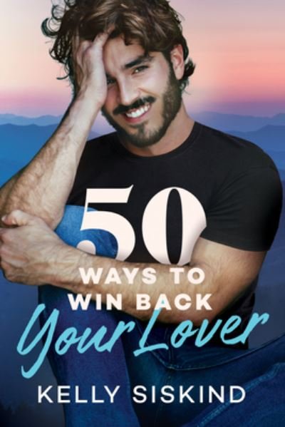 Cover for Kelly Siskind · 50 Ways to Win Back Your Lover - Bower Boys (Paperback Book) (2022)