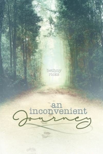 Cover for Bethny Ricks · An inconvenient journey (Paperback Book) (2020)