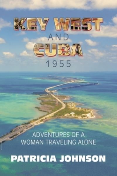 Cover for Patricia Johnson · Key West and Cuba 1955 (Paperback Book) (2021)