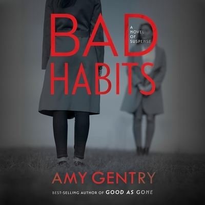 Cover for Amy Gentry · Bad Habits (CD) (2021)