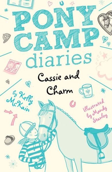 Cover for Kelly McKain · Cassie and Charm - Pony Camp Diaries (Book)