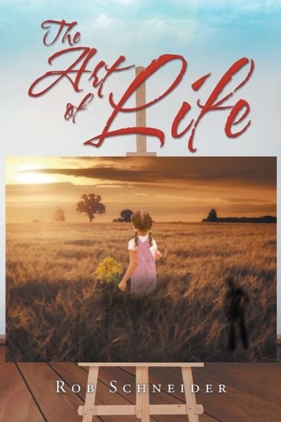 Cover for Rob Schneider · The Art of Life (Pocketbok) (2016)