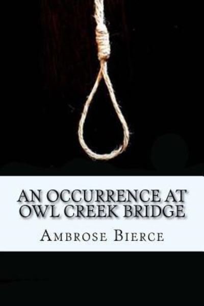 Cover for Ambrose Bierce · An Occurrence at Owl Creek Bridge (Paperback Book) (2018)
