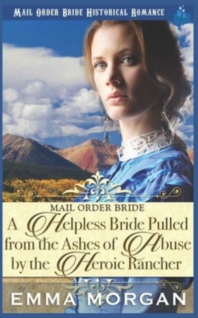 Pure Read · A Helpless Bride Pulled from the Ashes of Abuse by the Heroic Rancher (Paperback Bog) (2018)