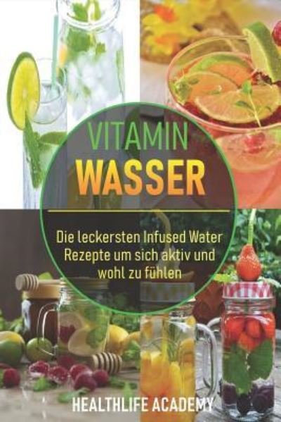 Cover for Healthlife Academy · Vitamin Wasser (Paperback Book) (2018)