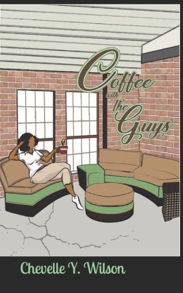 Cover for Chevelle Yvette Wilson · Coffee with The Guys (Taschenbuch) (2020)