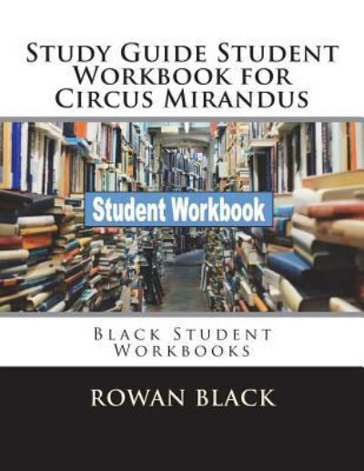 Cover for Rowan Black · Study Guide Student Workbook for Circus Mirandus (Paperback Bog) (2018)