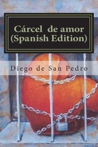 Cover for Diego De San Pedro · C rcel de Amor (Paperback Book) [Spanish edition] (2018)