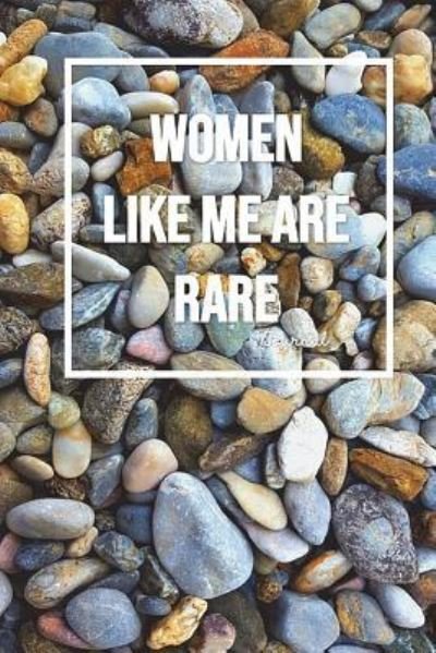 Women Like Me Are Rare - Jennifer James - Bücher - Createspace Independent Publishing Platf - 9781723138645 - 17. Juli 2018