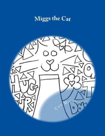 Cover for Cat Miggs · Miggs the Cat (Paperback Book) (2018)