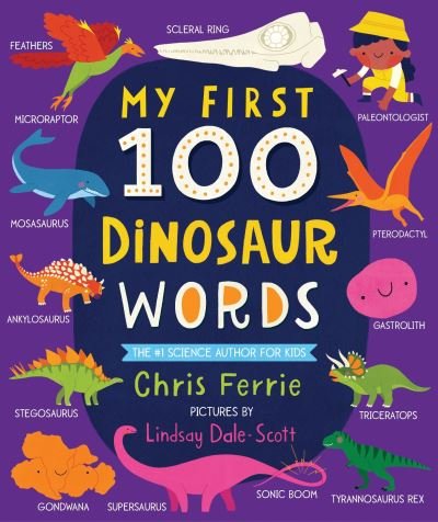 Cover for Chris Ferrie · My First 100 Dinosaur Words - My First STEAM Words (Board book) (2021)