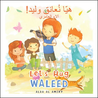 Cover for Alaa Al Amiry · Let's Hug Waleed (Taschenbuch) (2019)