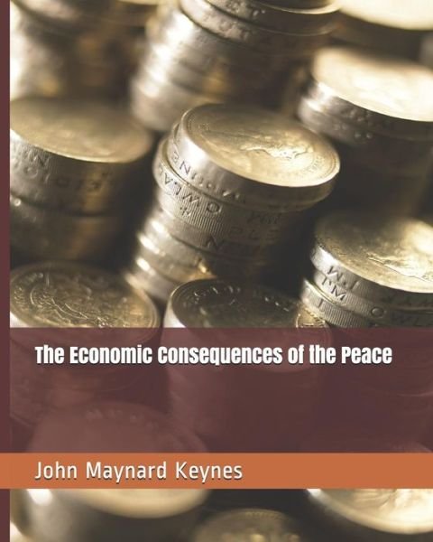 Cover for John Maynard Keynes · The Economic Consequences of the Peace (Taschenbuch) (2018)