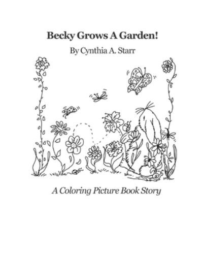 Cover for Cynthia a Starr · Becky Grows A Garden! (Taschenbuch) (2020)