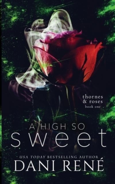 Cover for Dani René · A High so Sweet (Thornes &amp; Roses Series Book Two) (Paperback Book) (2022)