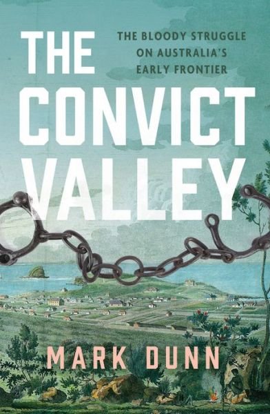 Cover for Mark Dunn · Convict Valley (Bog) (2020)
