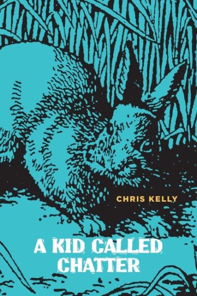 Cover for Chris Kelly · A Kid Called Chatter (Paperback Book) (2022)