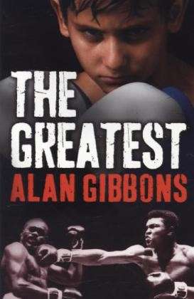 Cover for Alan Gibbons · The Greatest (Paperback Bog) [New edition] (2014)