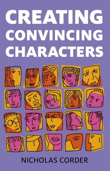 Cover for Nicholas Corder · Creating Convincing Characters (Paperback Book) (2014)