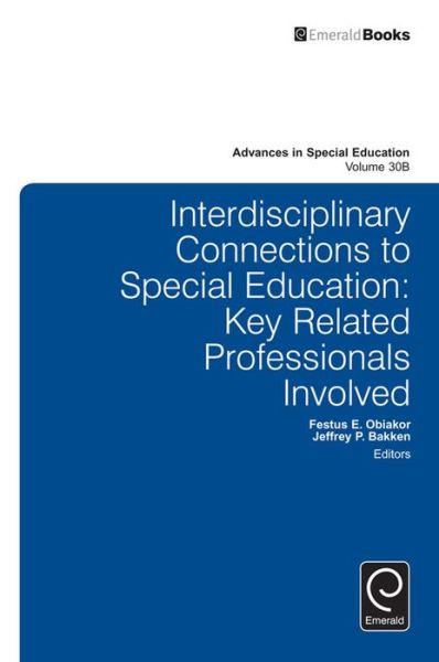 Cover for Festus E. Obiakor · Interdisciplinary Connections to Special Education: Key Related Professionals Involved - Advances in Special Education (Hardcover Book) (2015)