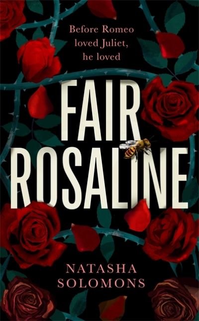 Cover for Natasha Solomons · Fair Rosaline: The most captivating, powerful and subversive retelling you'll read this year (Hardcover Book) (2023)