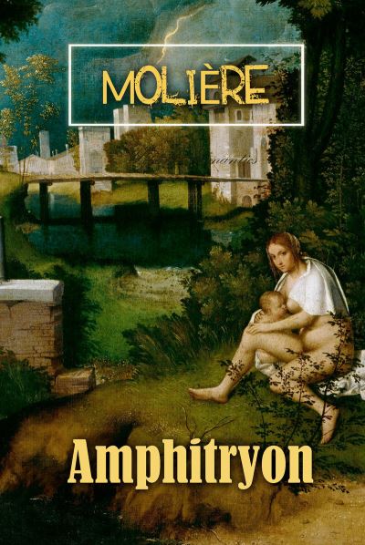 Amphitryon - Moliere - Livros - Urban Romantics - 9781787246645 - 17 de julho de 2018