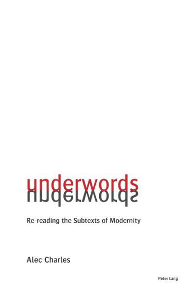 Cover for Alec Charles · Underwords: Re-reading the Subtexts of Modernity (Pocketbok) [New edition] (2018)