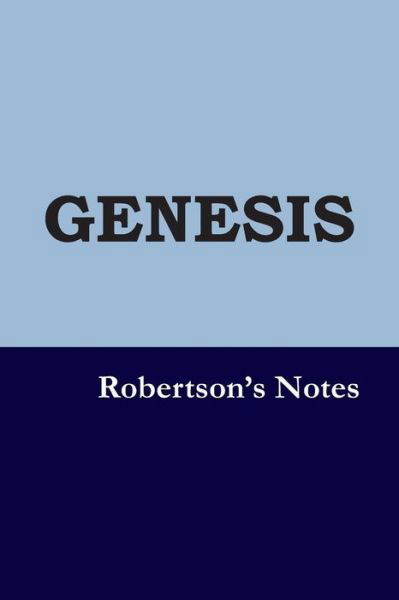 Genesis - John Robertson - Books - Independently Published - 9781790132645 - December 7, 2018