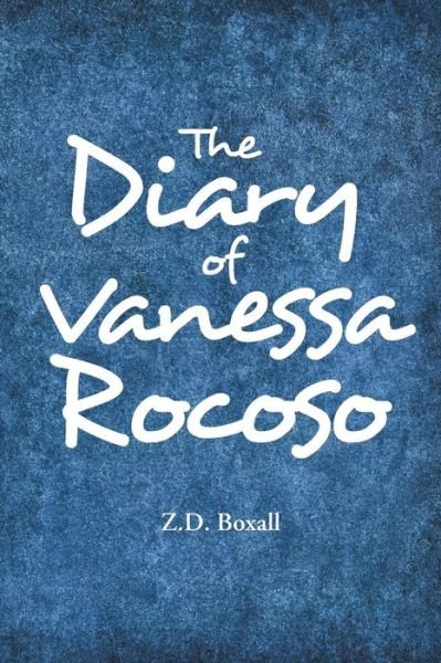 Cover for Z D Boxall · The Diary of Vanessa Rocoso (Paperback Bog) (2019)