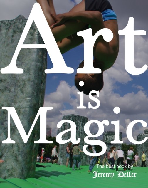 Cover for Jeremy Deller · Art Is Magic (Hardcover Book) [Main edition] (2023)
