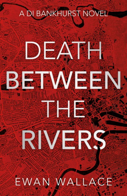 Cover for Ewan Wallace · Death Between The Rivers (Paperback Book) (2025)