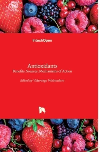 Cover for Viduranga Waisundara · Antioxidants: Benefits, Sources, Mechanisms of Action (Hardcover Book) (2021)