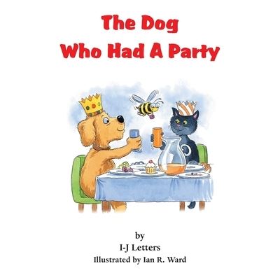 Cover for I-J Letters · The Dog Who Had A Party (Paperback Book) (2022)