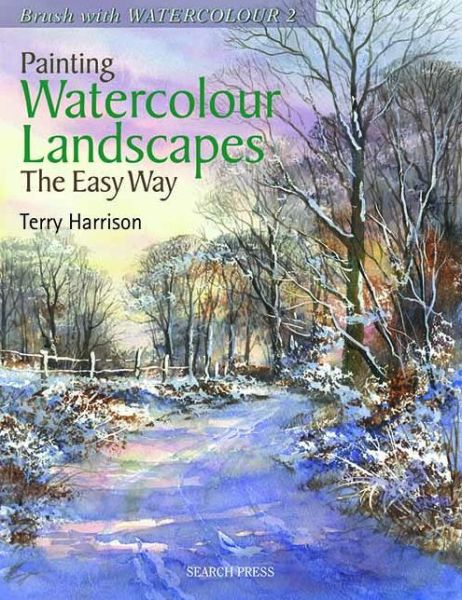 Cover for Terry Harrison · Painting Watercolour Landscapes the Easy Way - Brush With Watercolour 2 (Paperback Book) (2011)