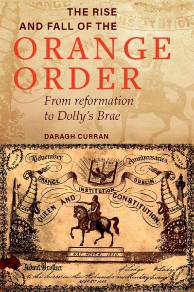 Cover for Daragh Curran · The Rise and Fall of the Orange Order during the Famine (Hardcover bog) (2021)