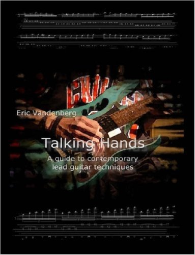 Cover for Eric Vandenberg · Talking Hands - a Guide to Contemporary Lead Guitar Techniques (Paperback Book) (2006)