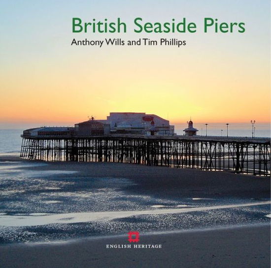 Cover for Tim Phillips · British Seaside Piers (Paperback Book) [UK edition] (2014)