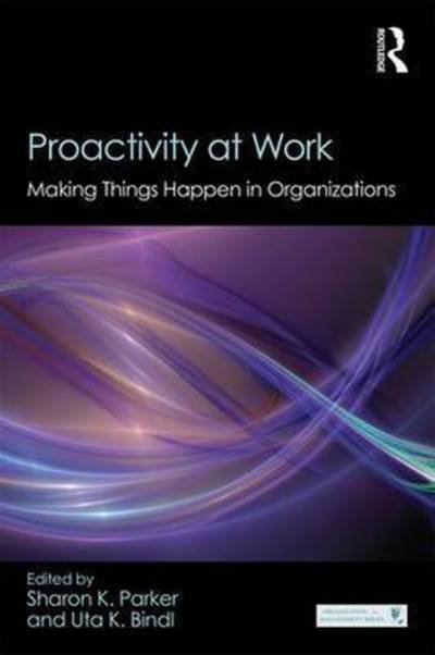 Cover for Parker · Proactivity at Work: Making Things Happen in Organizations - Organization and Management Series (Paperback Book) (2016)