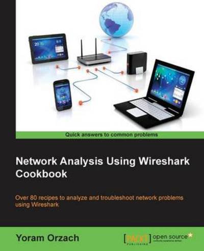 Cover for Yoram Orzach · Network Analysis Using Wireshark Cookbook (Pocketbok) (2013)