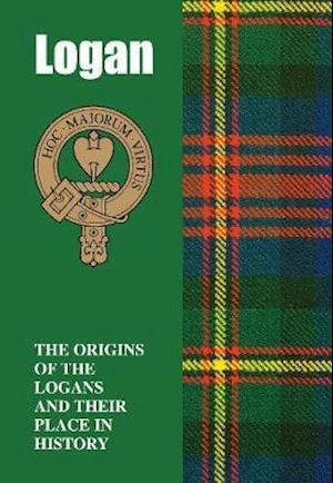 Cover for Iain Gray · Logan: The Origins of the Logans and Their Place in History - Scottish Clan Book (Taschenbuch) (2020)