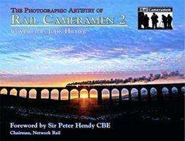 The Photographic Artistry of Rail Cameramen 2 - John Hillier - Bøger - Mortons Media Group - 9781857945645 - 11. november 2019