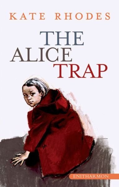 Cover for Kate Rhodes · The Alice Trap (Pocketbok) (2008)