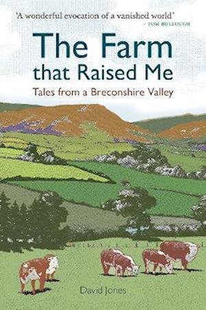 Cover for David Jones · The Farm that Raised Me: Tales from a Breconshire Valley (Paperback Bog) (2023)