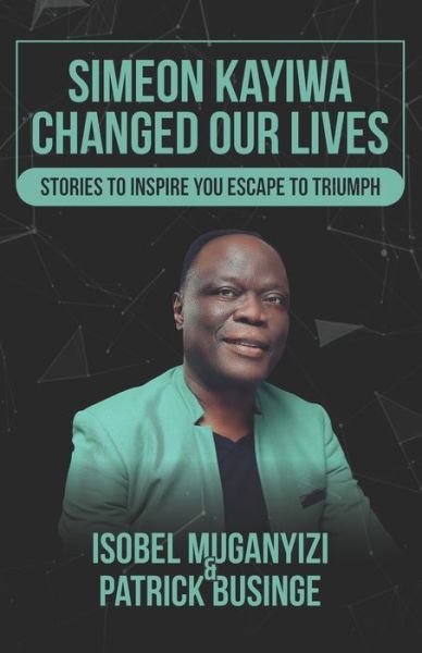 Cover for Isobel Muganyizi · Simeon Kayiwa Changed Our Lives (Paperback Bog) (2020)