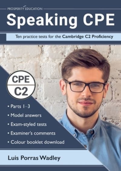 Cover for Luis Porras Wadley · Speaking CPE: Ten practice tests for the Cambridge C2 Proficiency, with answers and examiners' comments (Paperback Book) (2022)