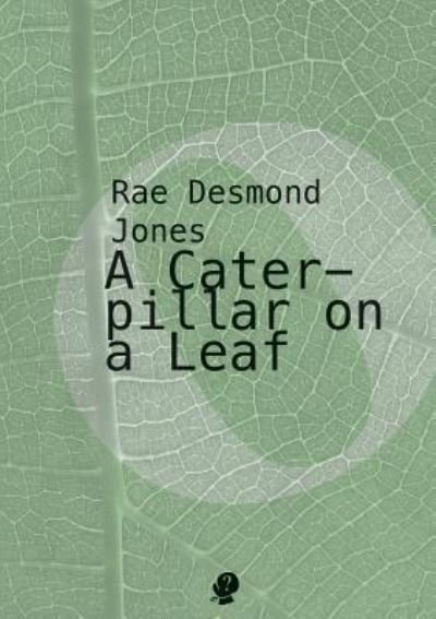 Cover for Rae Desmond Jones · Caterpillar on a Leaf (Paperback Bog) (2016)