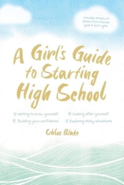 Cover for Chloe Blake · A Girl's Guide To Starting High School (Paperback Bog) (2021)