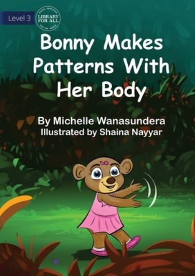 Cover for Michelle Wanasundera · Bonny Makes Patterns with Her Body (Book) (2023)