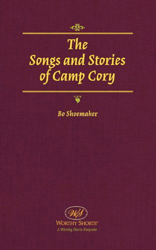 Cover for Bo Shoemaker · The Songs and Stories of Camp Cory (Paperback Book) (2010)